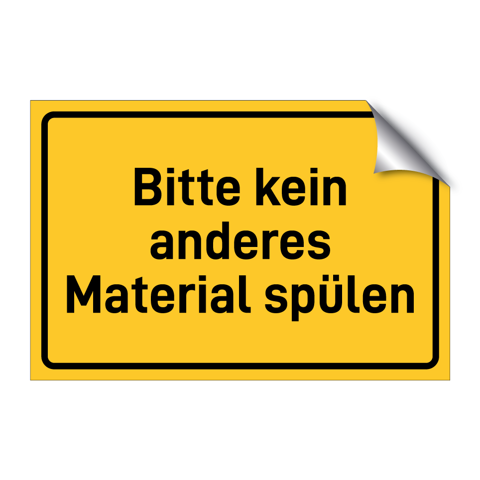 Bitte kein anderes Material spülen