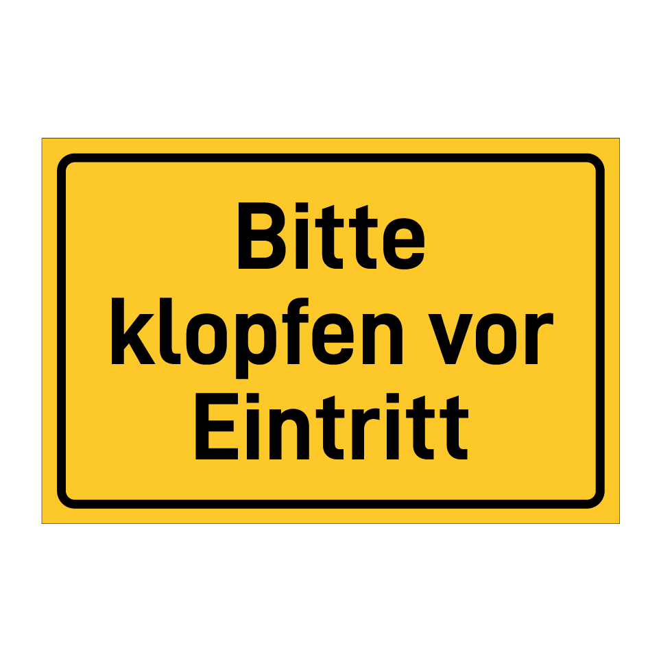 Bitte klopfen vor Eintritt