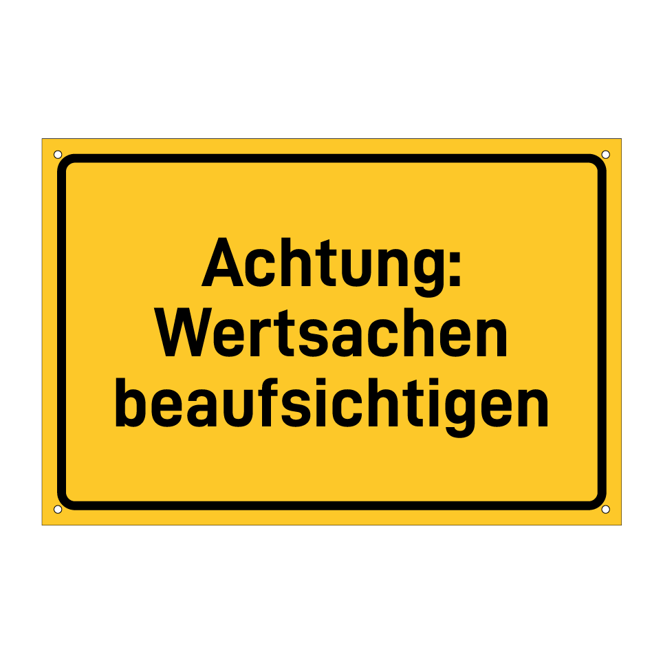 Achtung: Wertsachen beaufsichtigen