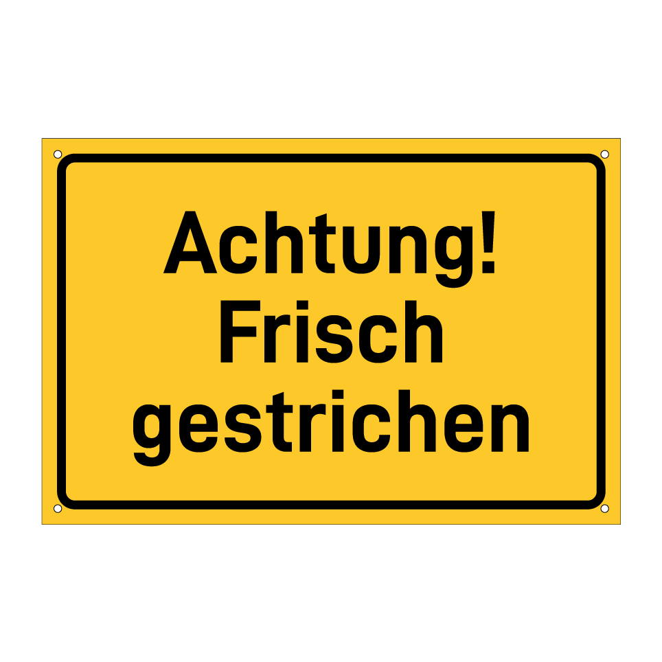 Achtung! Frisch gestrichen