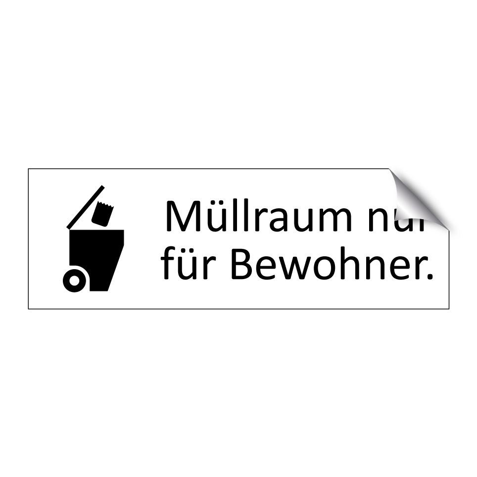 Müllraum nur für Bewohner.