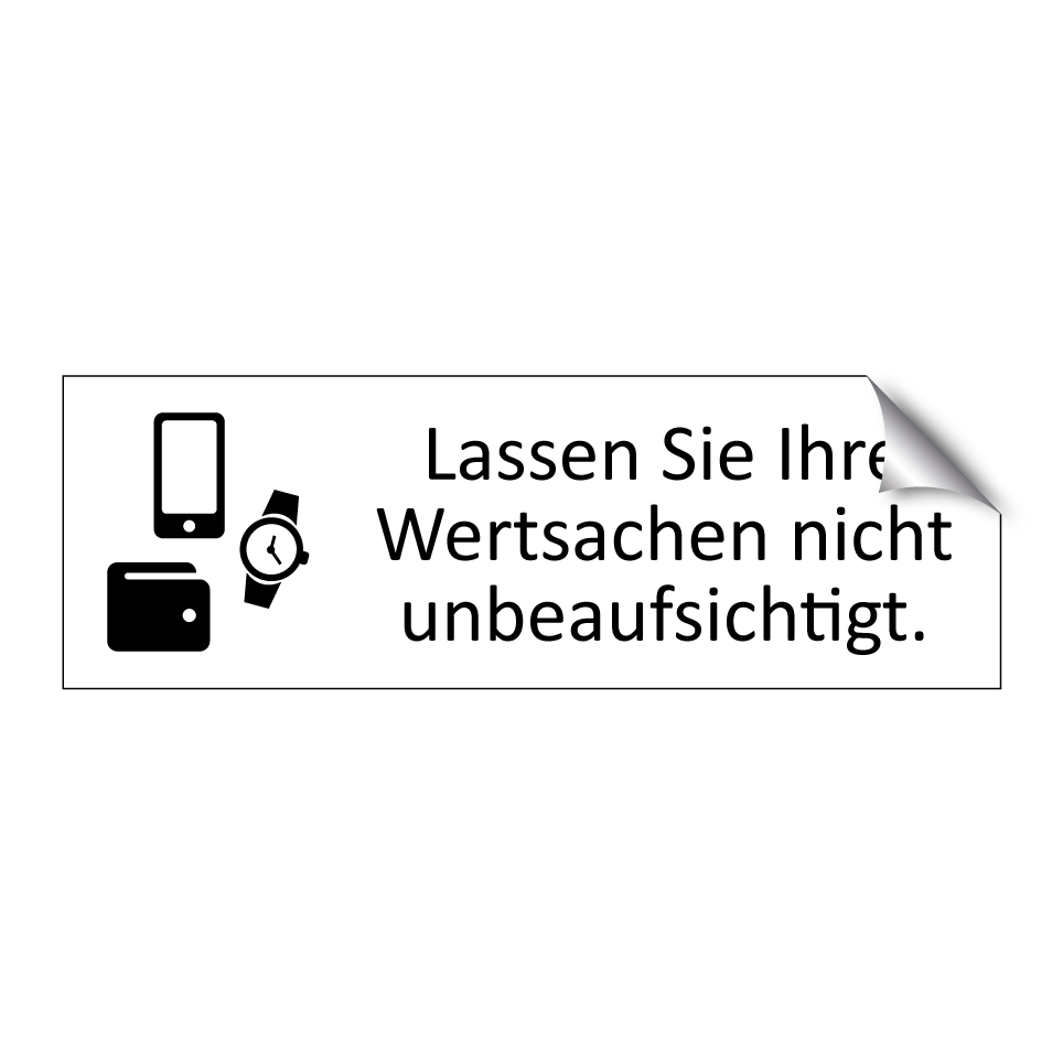 Lassen Sie Ihre Wertsachen nicht unbeaufsichtigt.