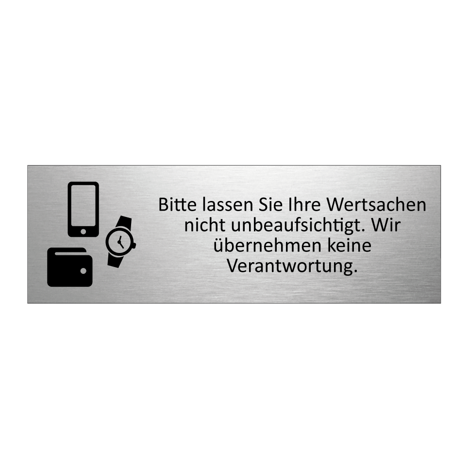 Bitte lassen Sie Ihre Wertsachen nicht unbeaufsichtigt. Wir übernehmen keine Verantwortung.