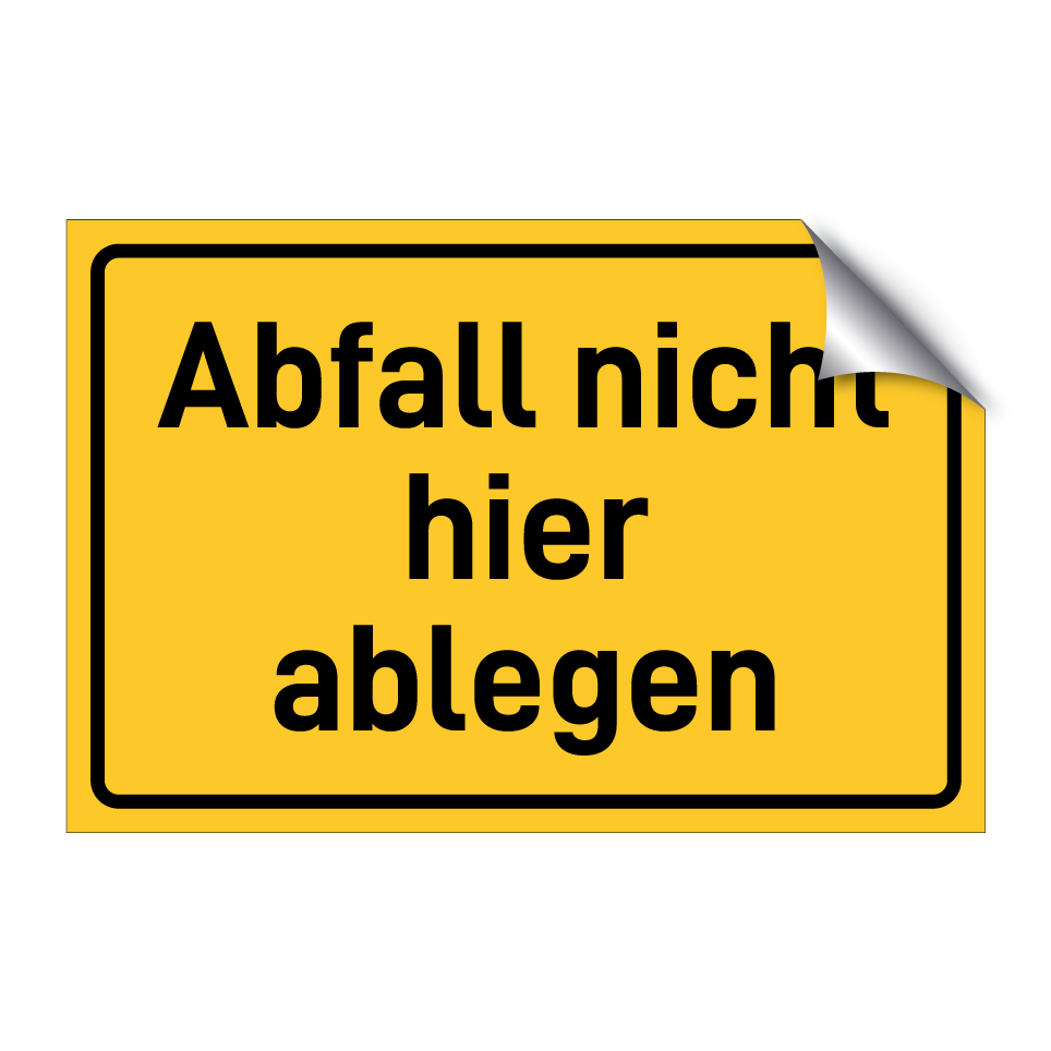 Abfall nicht hier ablegen