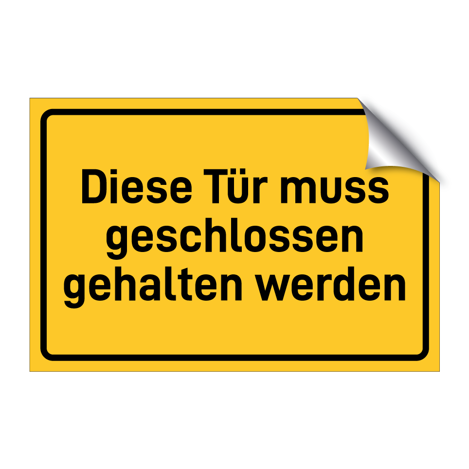 Diese Tür muss geschlossen gehalten werden
