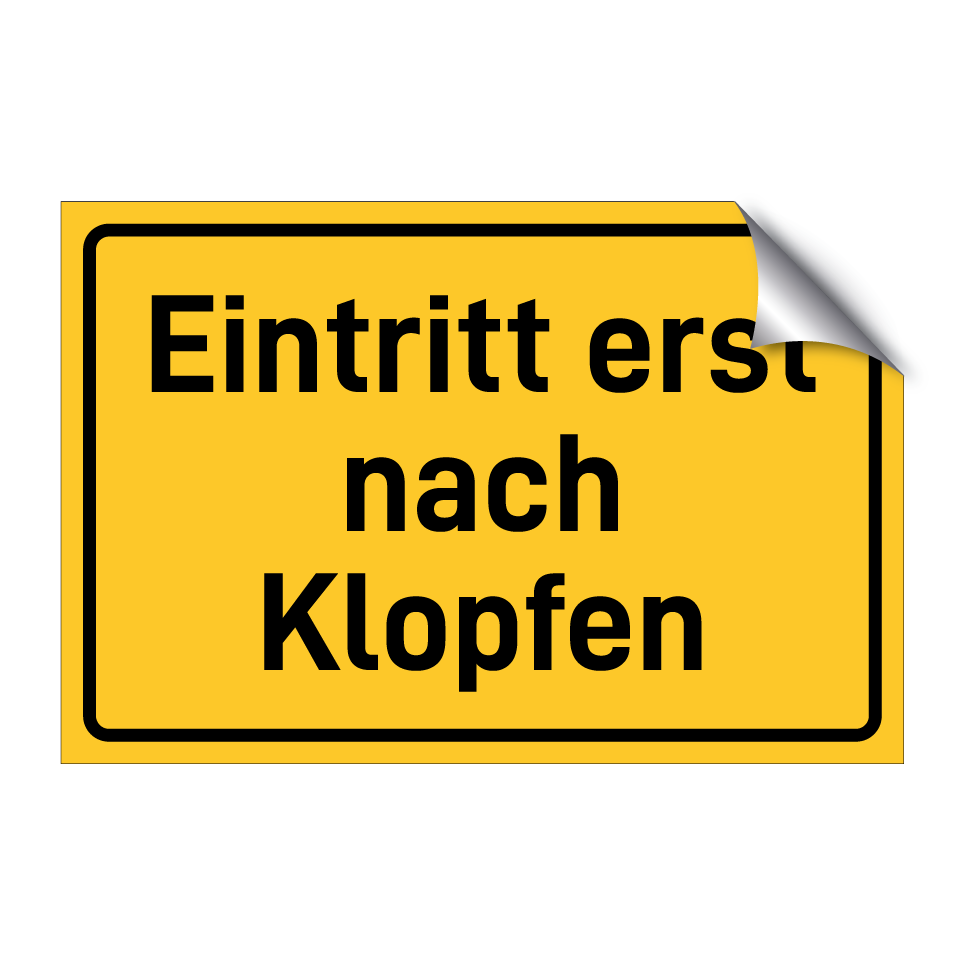 Eintritt erst nach Klopfen