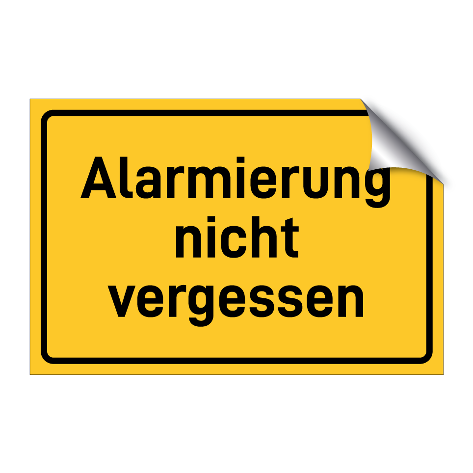 Alarmierung nicht vergessen