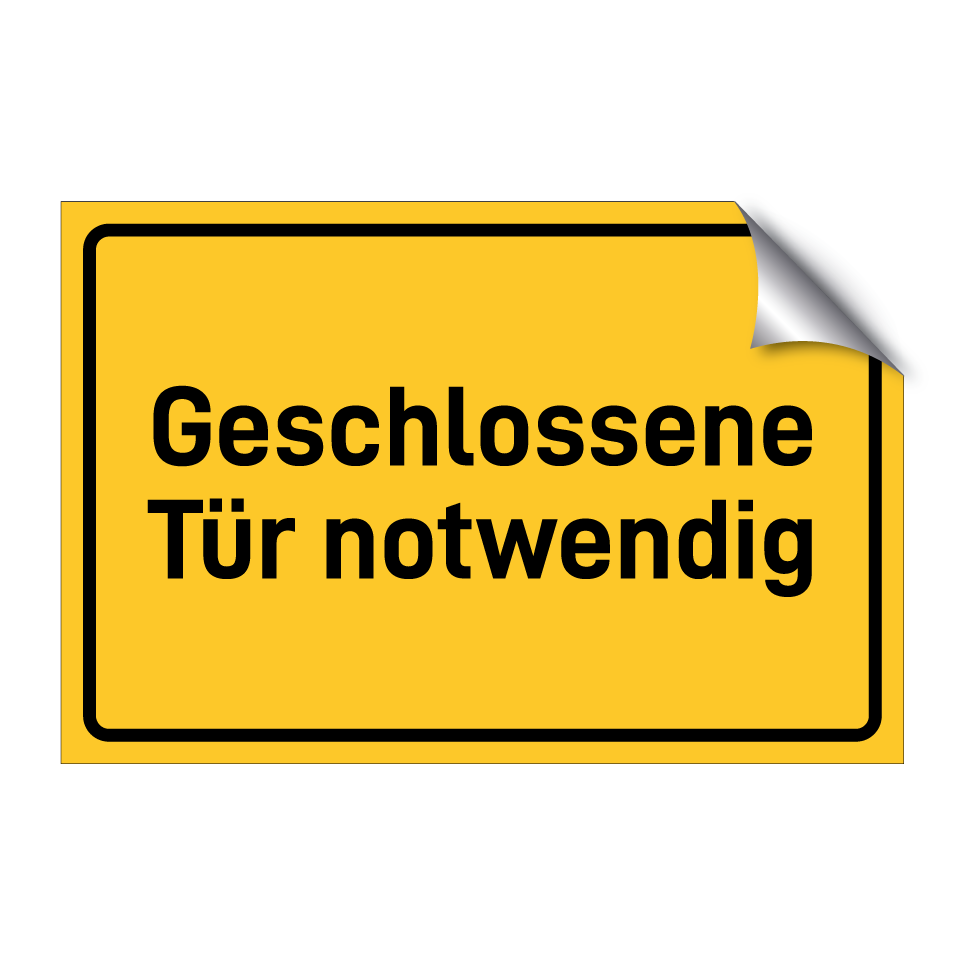 Geschlossene Tür notwendig