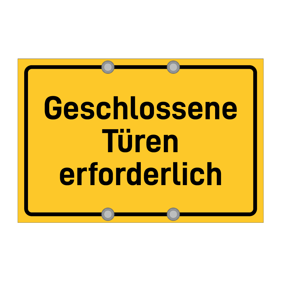 Geschlossene Türen erforderlich