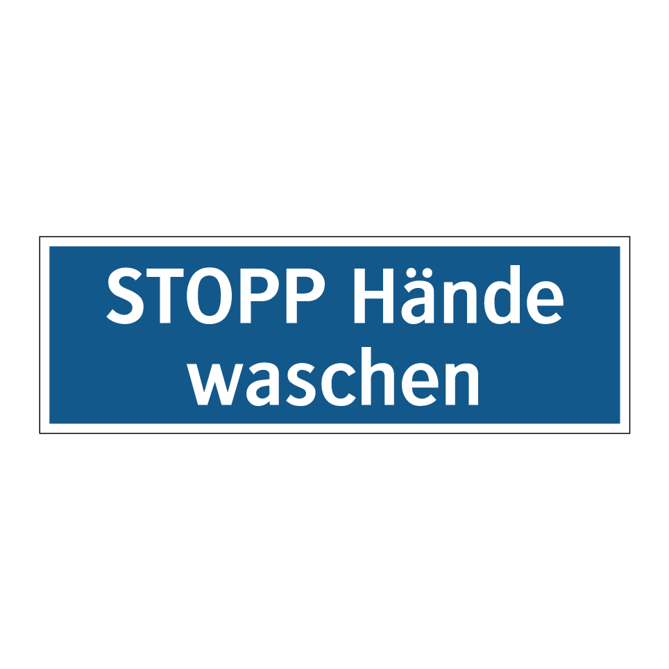 STOPP Hände waschen