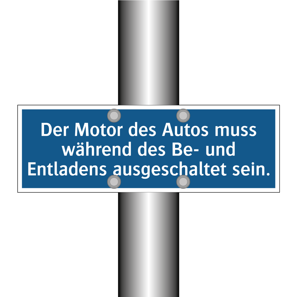 Der Motor des Autos muss während des Be- und Entladens ausgeschaltet sein.