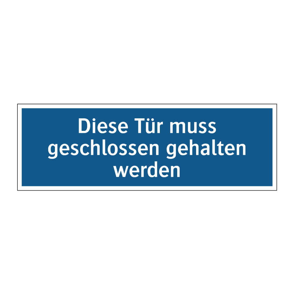 Diese Tür muss geschlossen gehalten werden