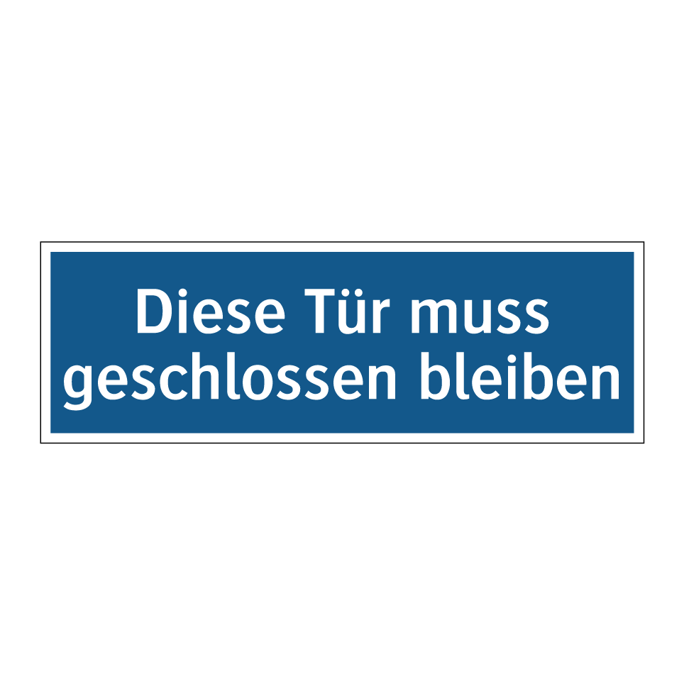 Diese Tür muss geschlossen bleiben