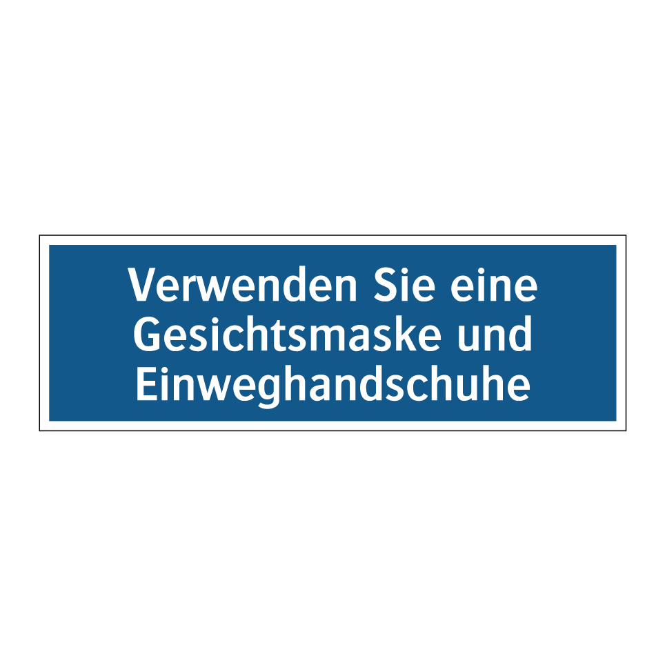 Verwenden Sie eine Gesichtsmaske und Einweghandschuhe