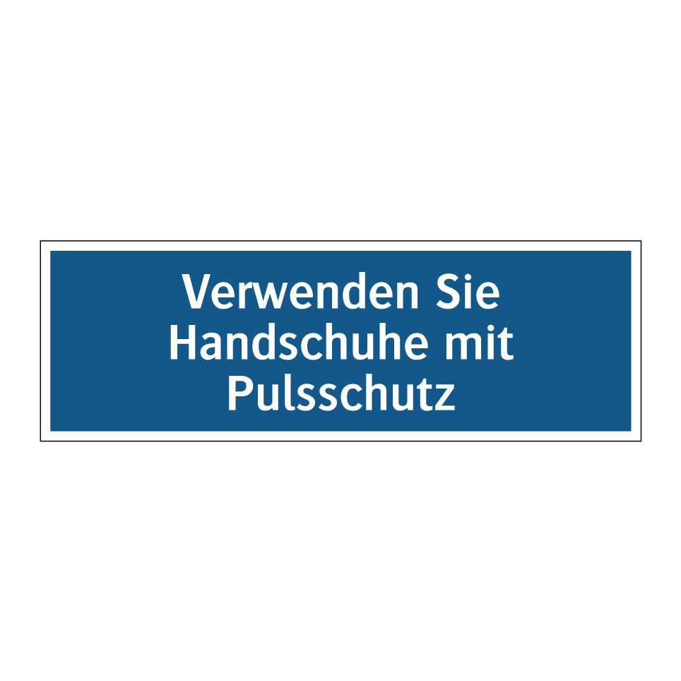 Verwenden Sie Handschuhe mit Pulsschutz