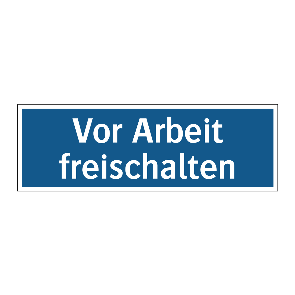 Vor Arbeit freischalten