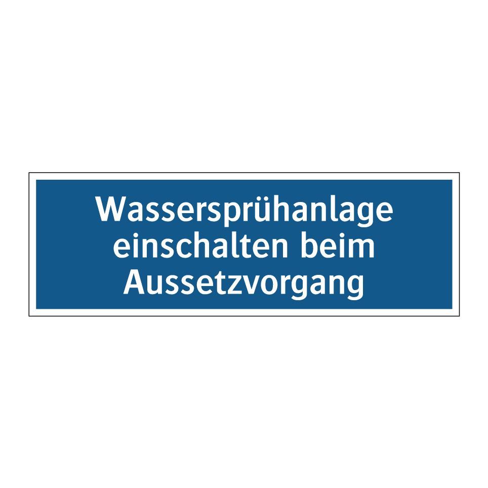 Wassersprühanlage einschalten beim Aussetzvorgang