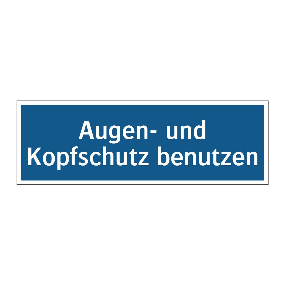 Augen- und Kopfschutz benutzen