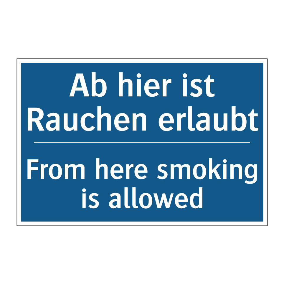 Ab hier ist Rauchen erlaubt - From here smoking is allowed