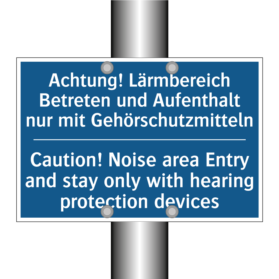 Achtung! Lärmbereich Betreten /.../ - Caution! Noise area Entry and /.../