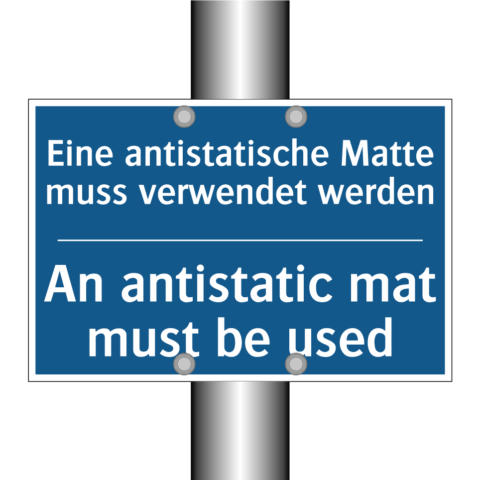 Eine antistatische Matte muss /.../ - An antistatic mat must be used