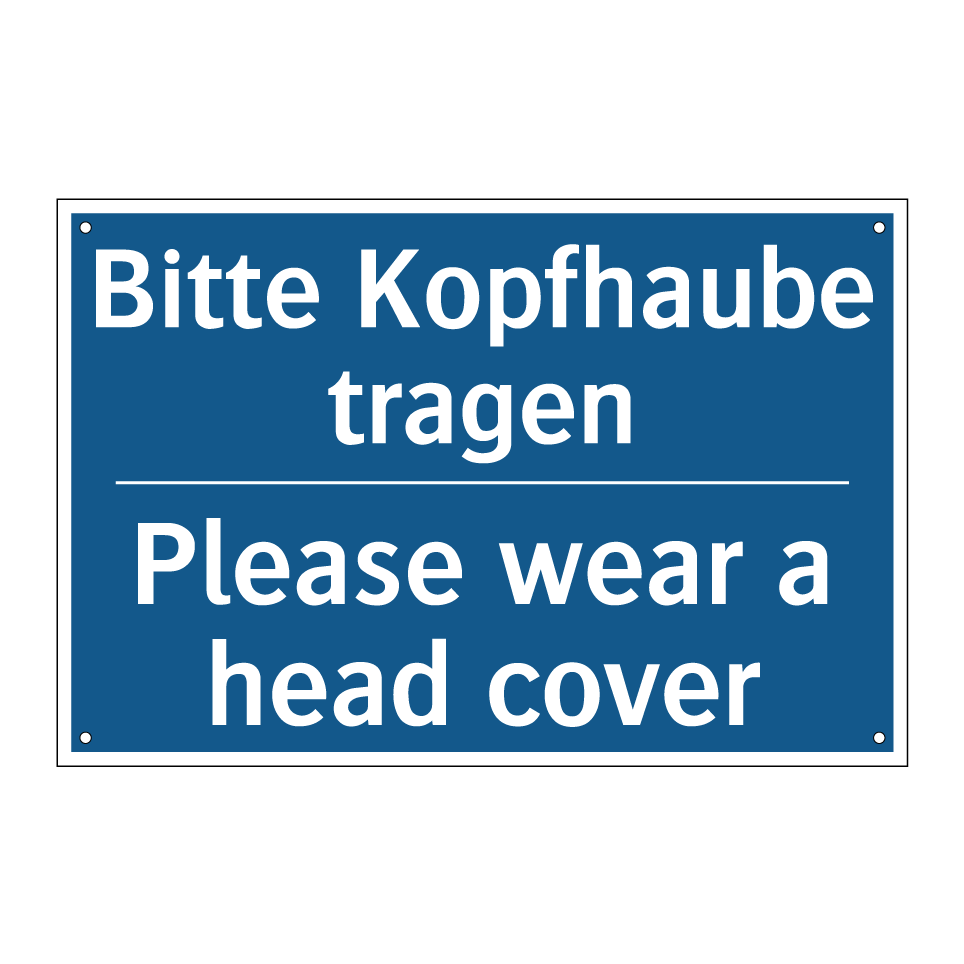 Bitte Kopfhaube tragen - Please wear a head cover