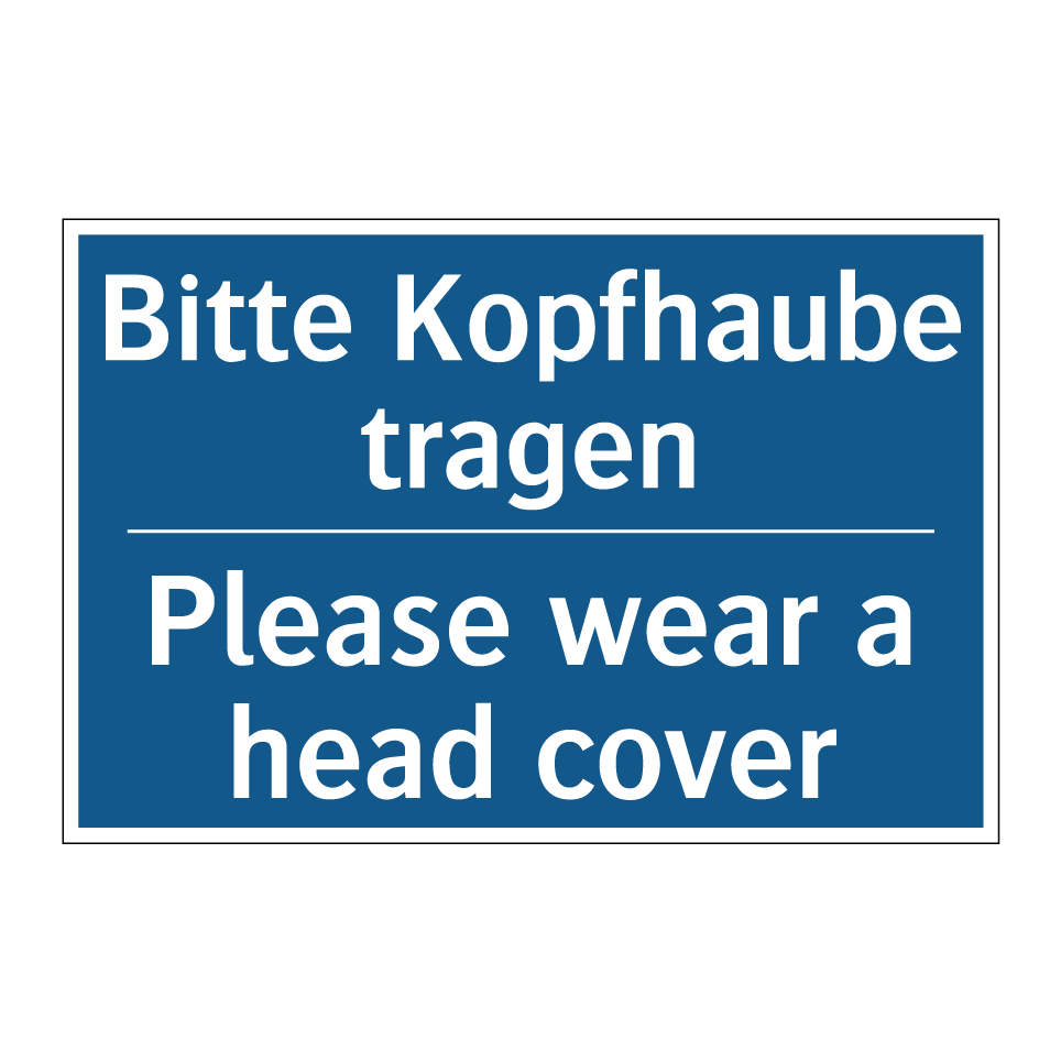 Bitte Kopfhaube tragen - Please wear a head cover