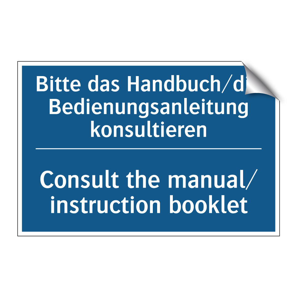 Bitte das Handbuch/die Bedienungsanleitung /.../ - Consult the manual/ instruction /.../