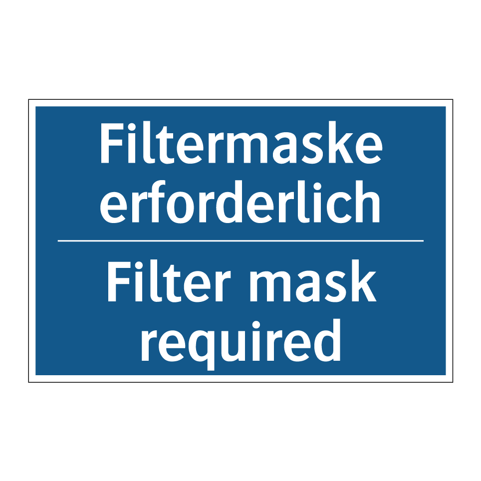 Filtermaske erforderlich - Filter mask required