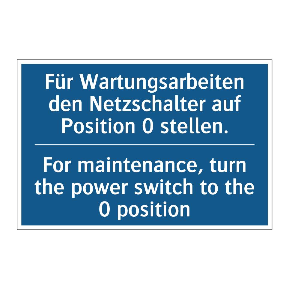 Für Wartungsarbeiten den Netzschalter /.../ - For maintenance, turn the power /.../