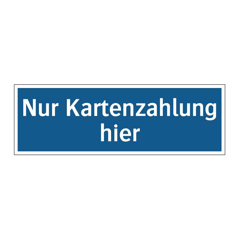 Nur Kartenzahlung hier