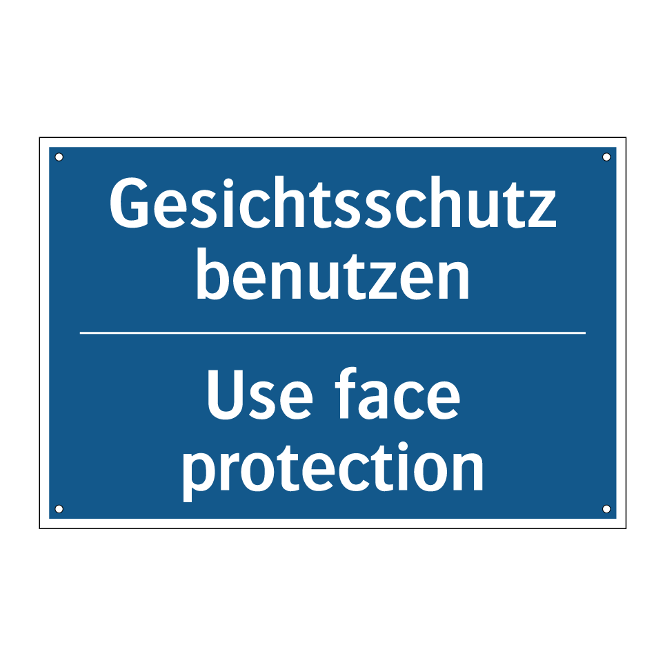Gesichtsschutz benutzen - Use face protection