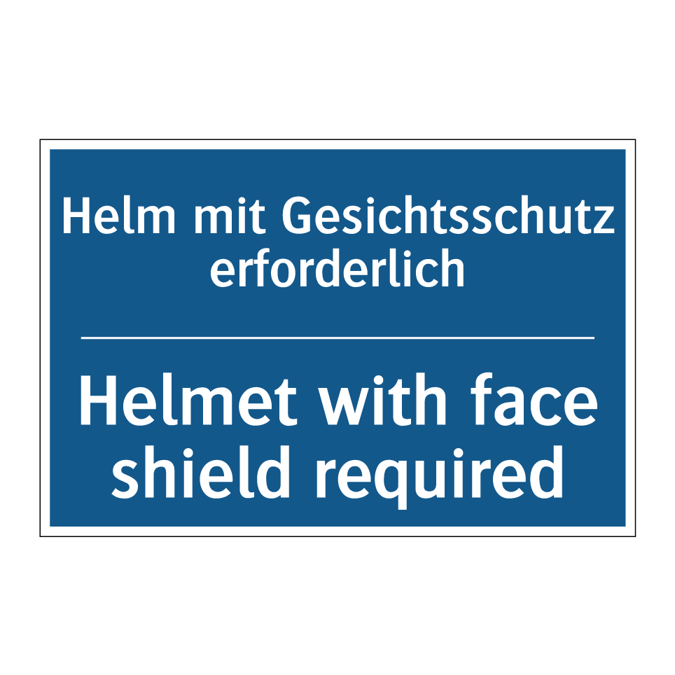 Helm mit Gesichtsschutz erforderlich/.../ - Helmet with face shield required/.../