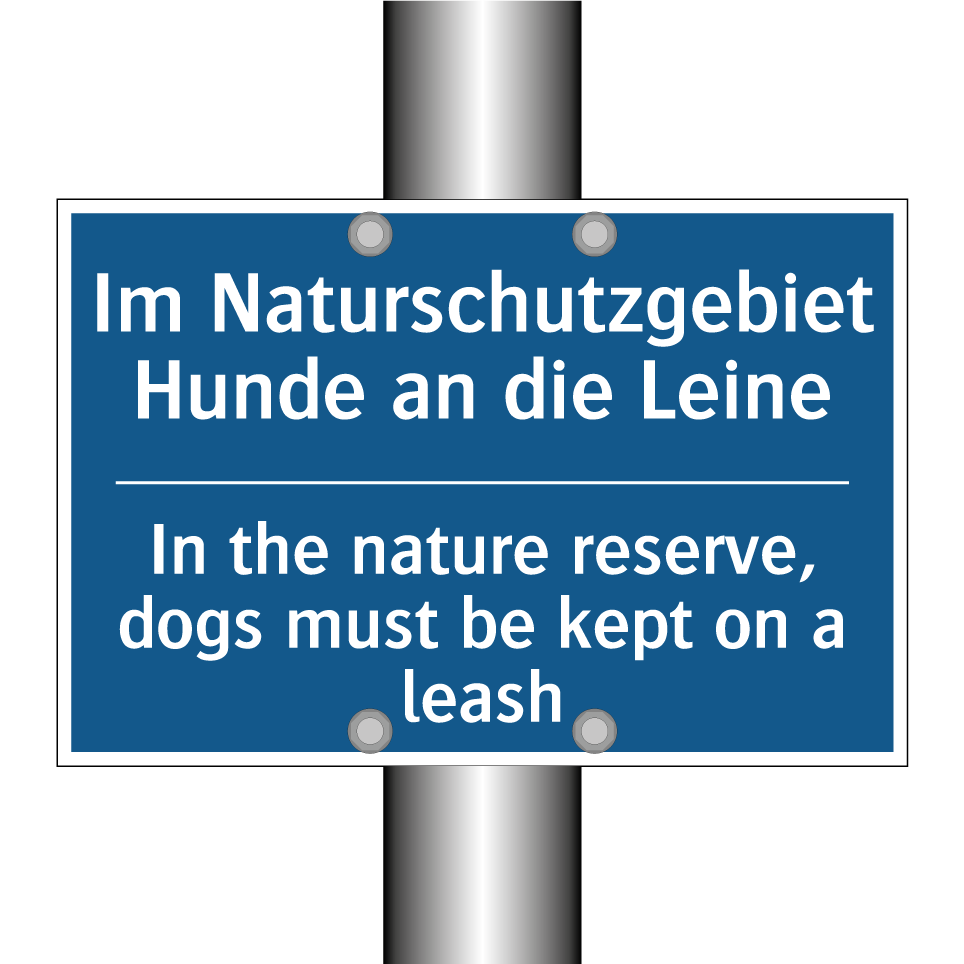 Im Naturschutzgebiet Hunde an /.../ - In the nature reserve, dogs must /.../
