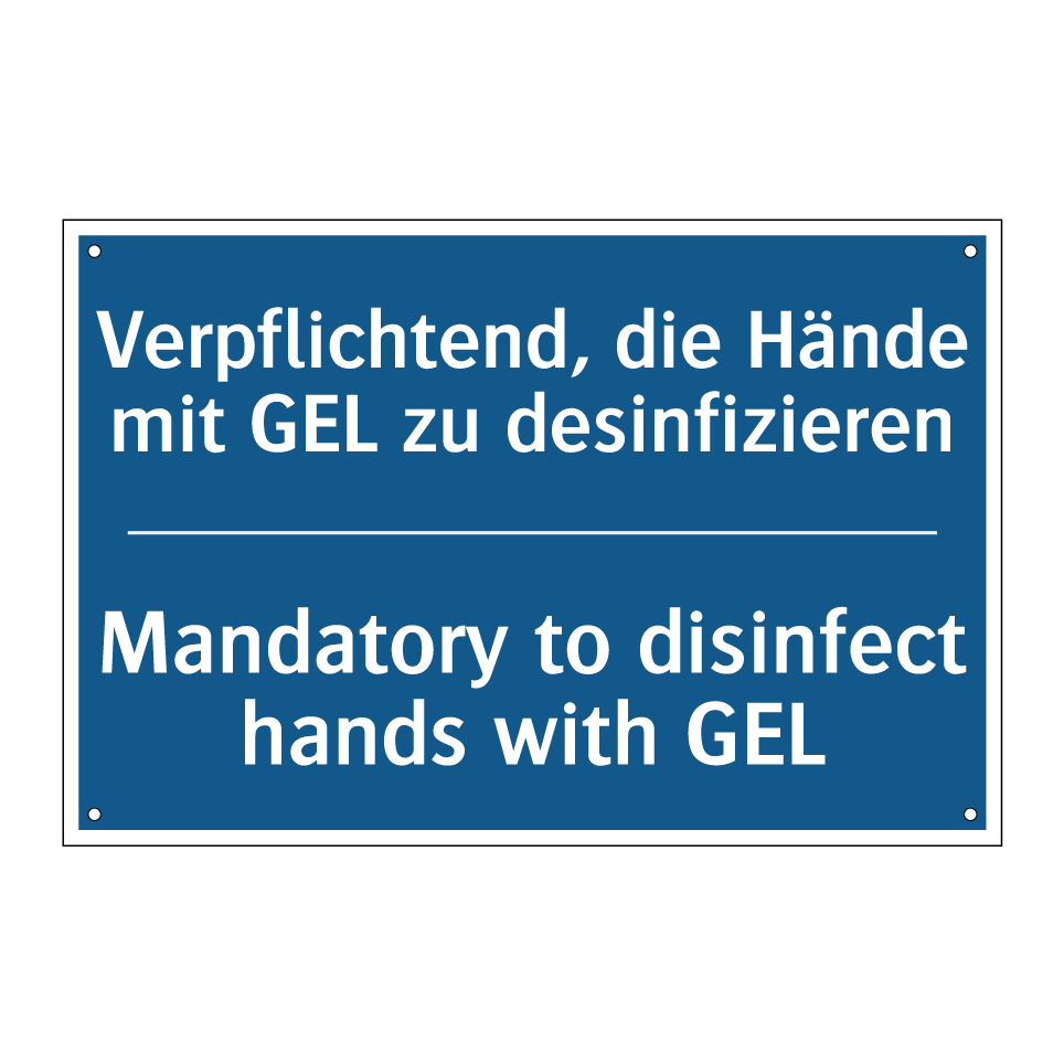 Verpflichtend, die Hände mit GEL /.../ - Mandatory to disinfect hands with /.../