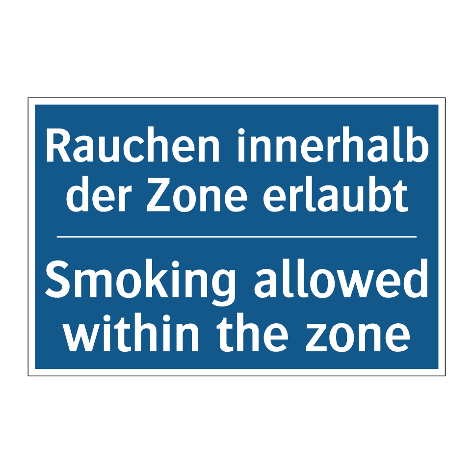 Rauchen innerhalb der Zone erlaubt/.../ - Smoking allowed within the zone/.../