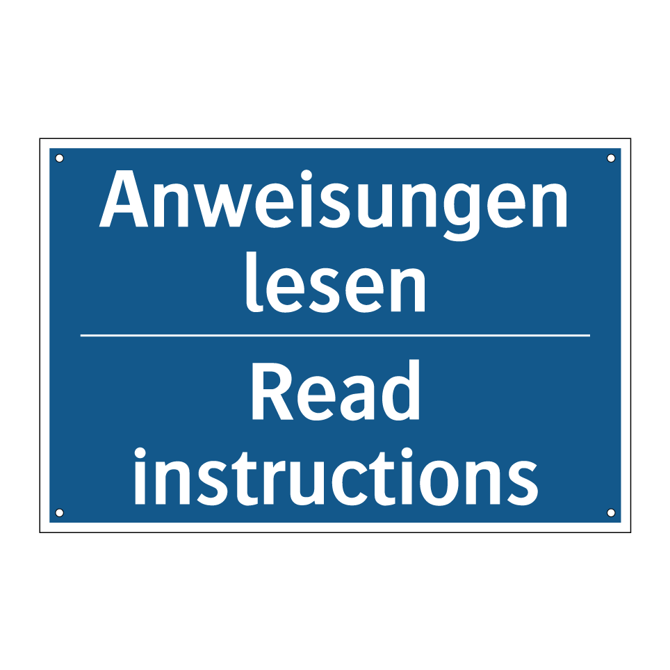 Anweisungen lesen - Read instructions