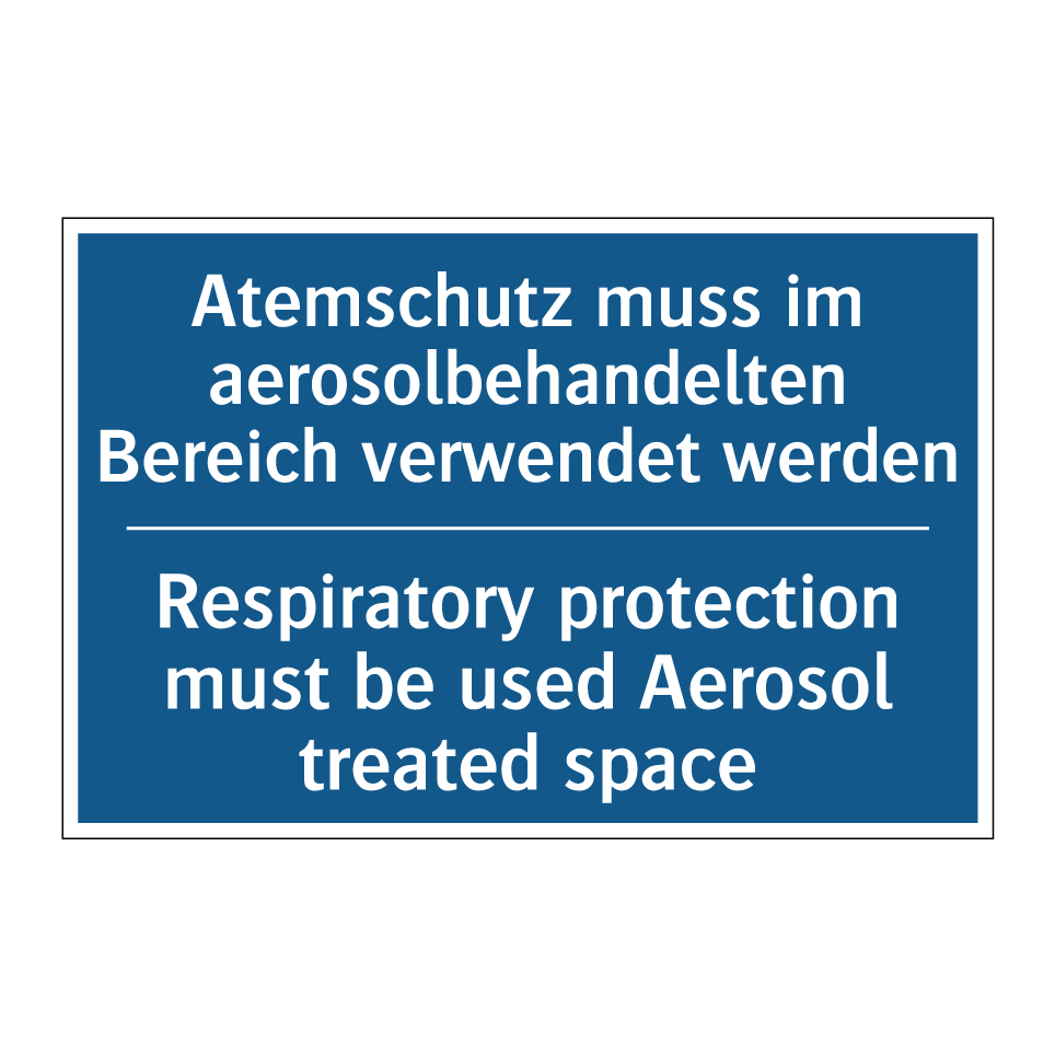 Atemschutz muss im aerosolbehandelten /.../ - Respiratory protection must be /.../