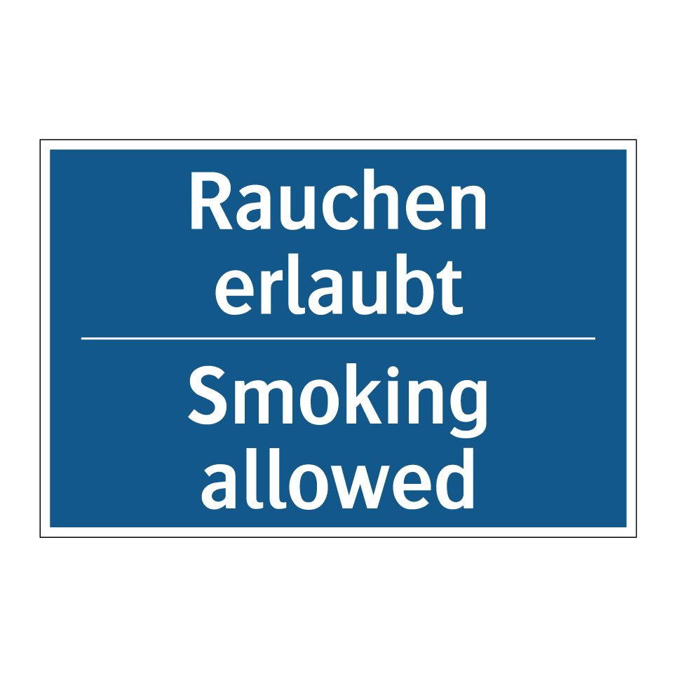 Rauchen erlaubt - Smoking allowed