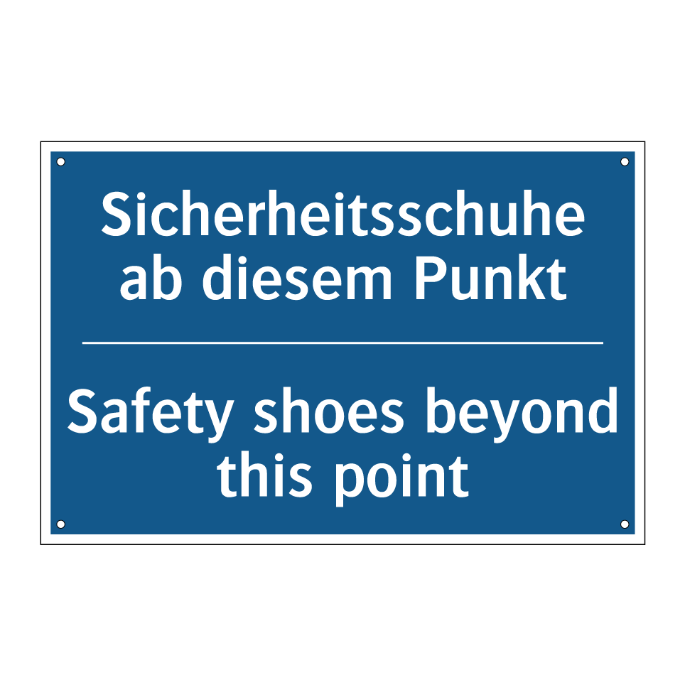 Sicherheitsschuhe ab diesem Punkt/.../ - Safety shoes beyond this point