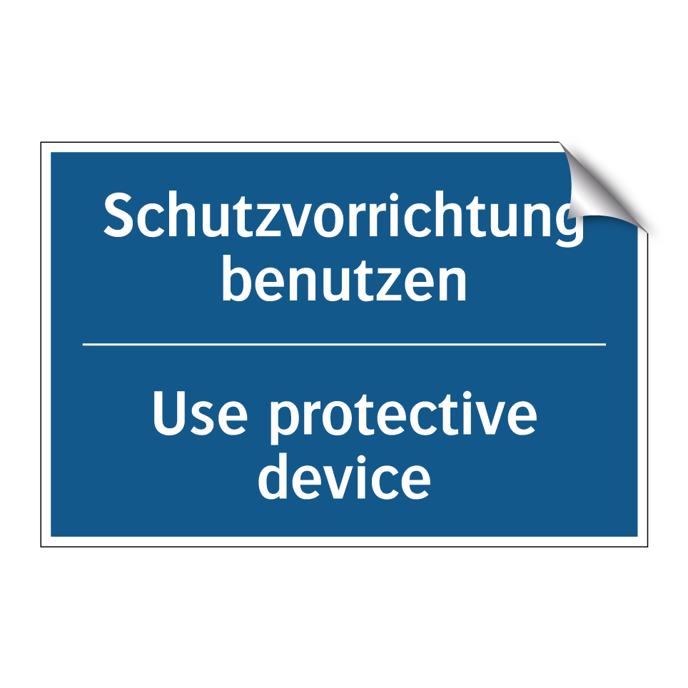 Schutzvorrichtung benutzen - Use protective device