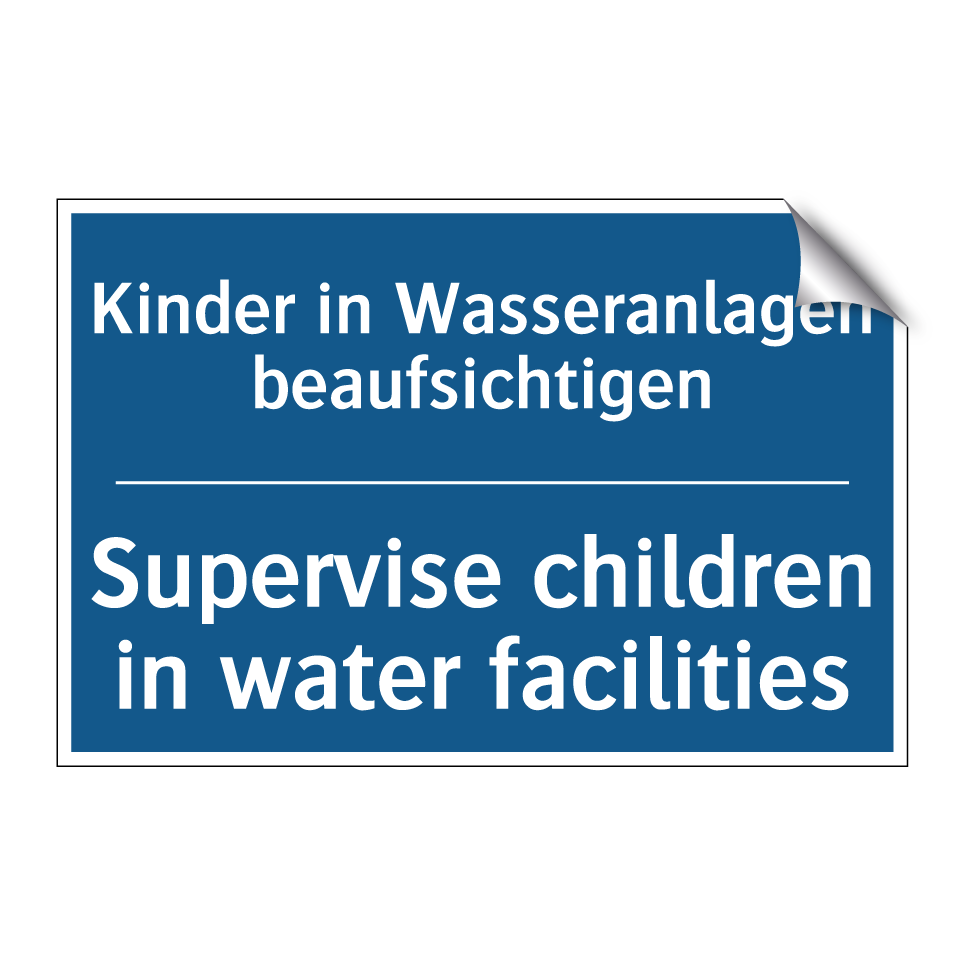 Kinder in Wasseranlagen beaufsichtigen/.../ - Supervise children in water facilities/.../