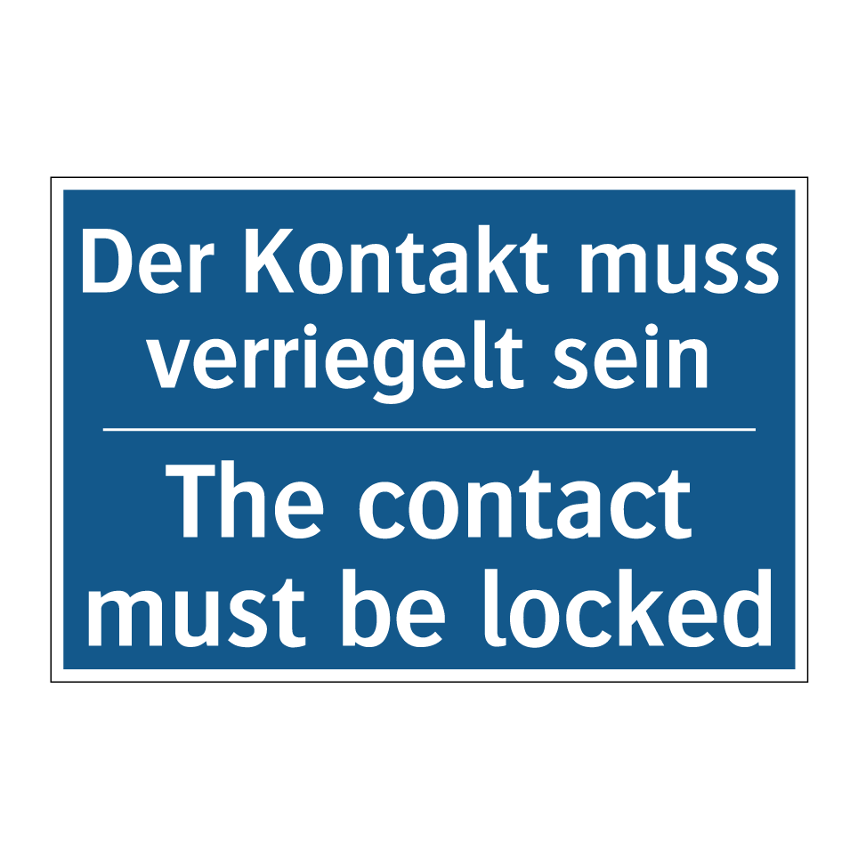 Der Kontakt muss verriegelt sein/.../ - The contact must be locked