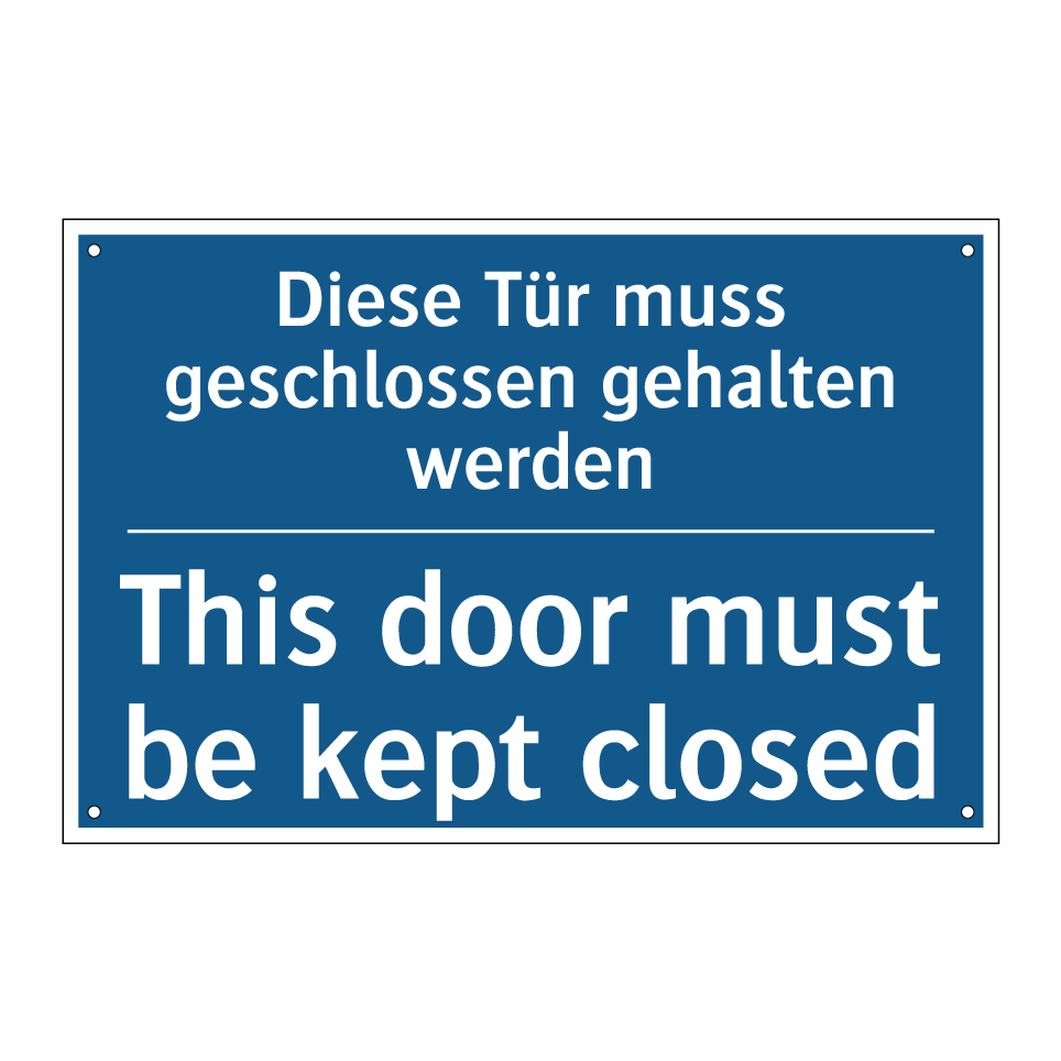 Diese Tür muss geschlossen gehalten /.../ - This door must be kept closed