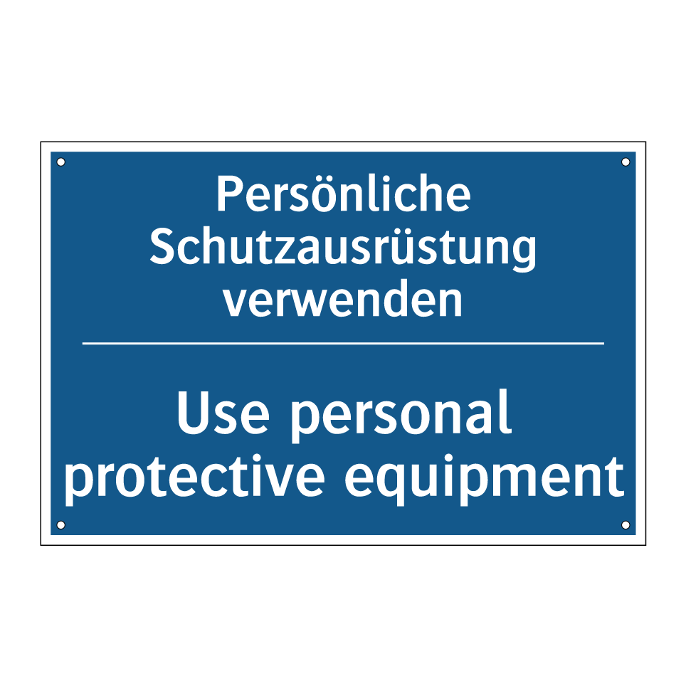 Persönliche Schutzausrüstung verwenden/.../ - Use personal protective equipment/.../