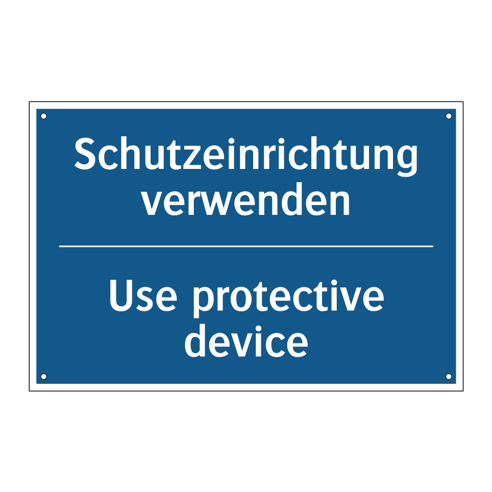 Schutzeinrichtung verwenden - Use protective device