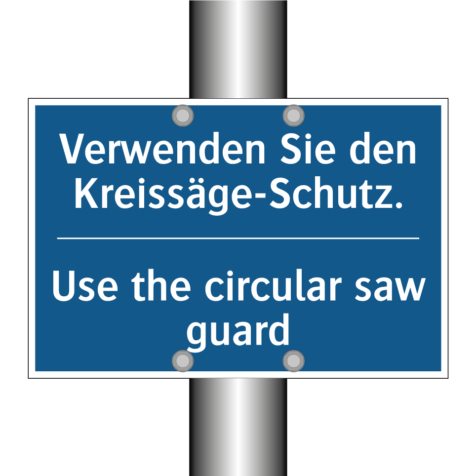 Verwenden Sie den Kreissäge-Schutz./.../ - Use the circular saw guard