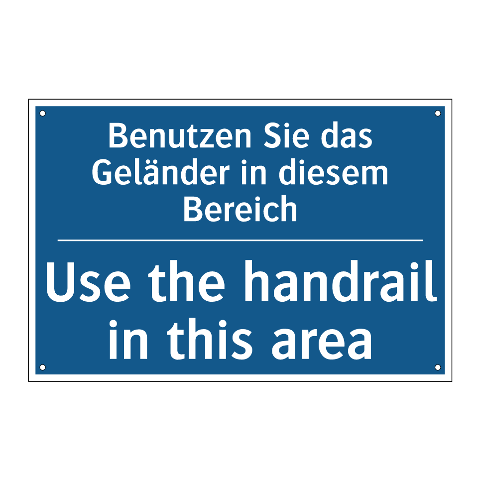 Benutzen Sie das Geländer in diesem /.../ - Use the handrail in this area