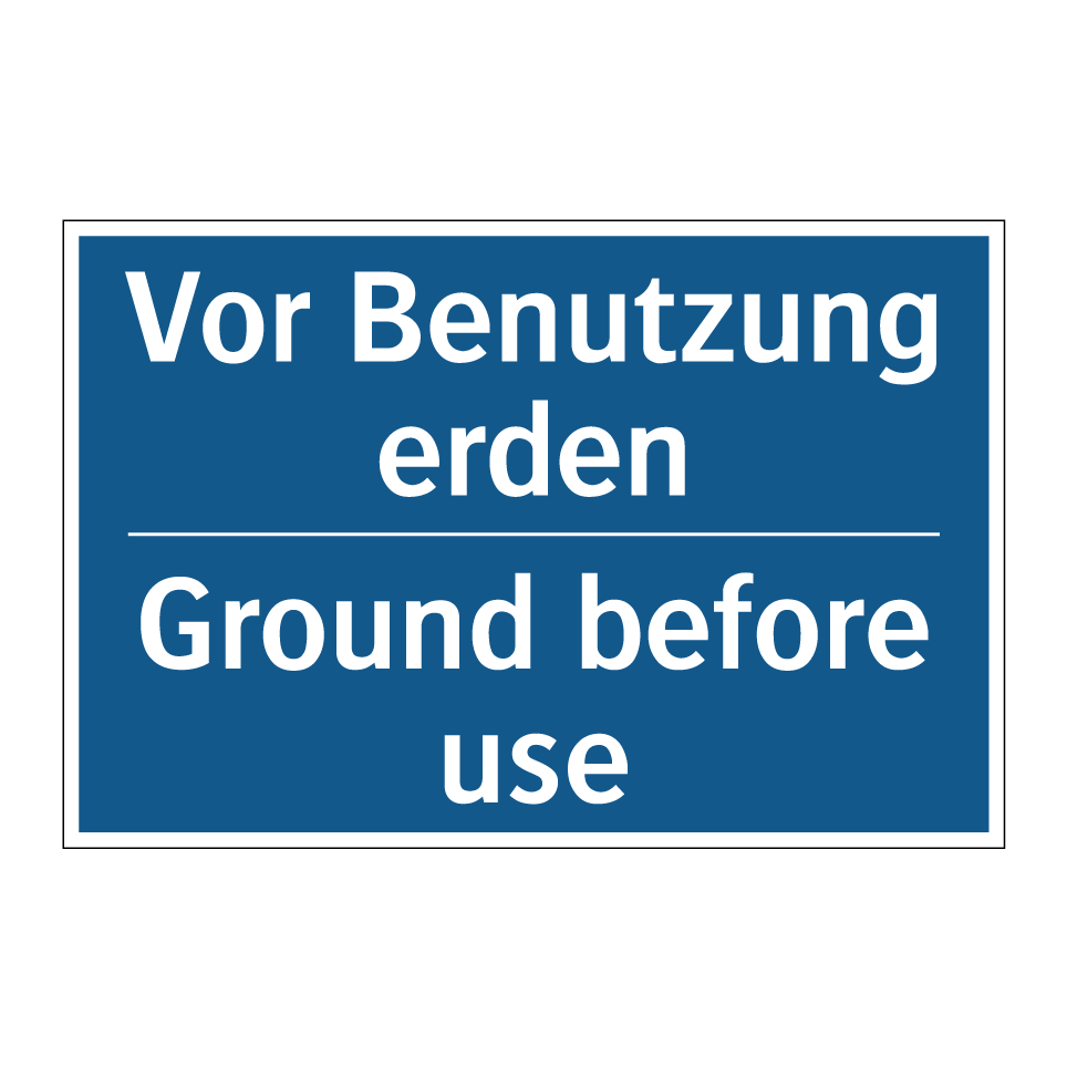 Vor Benutzung erden - Ground before use