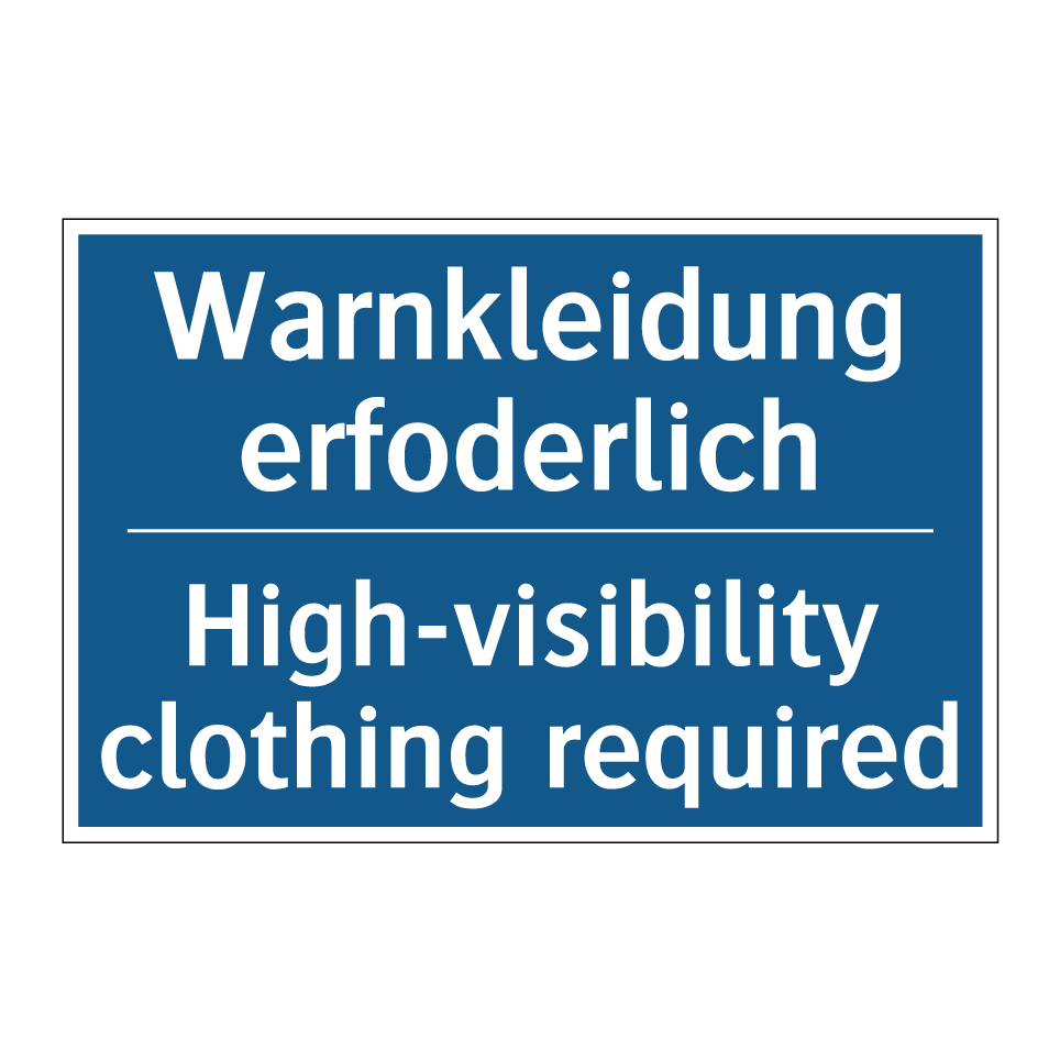 Warnkleidung erfoderlich - High-visibility clothing required/.../